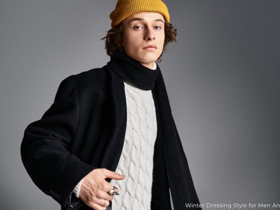 Winter Dressing Style for Men And How to do it Right