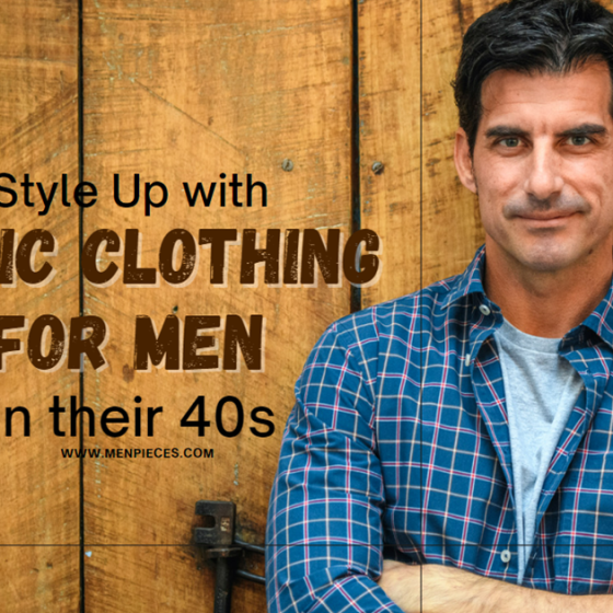 How to Style Up with Basic Clothing for Men in their 40s