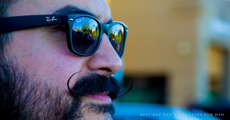 Best Ray-Ban Sunglasses for Men