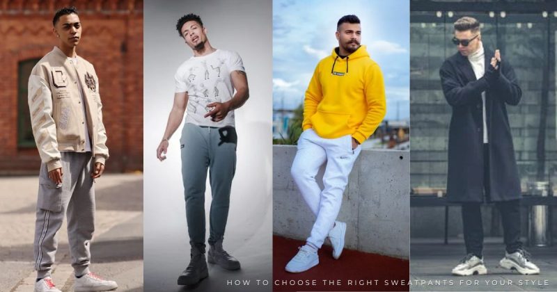 How to Choose the Right Sweatpants for Your Style