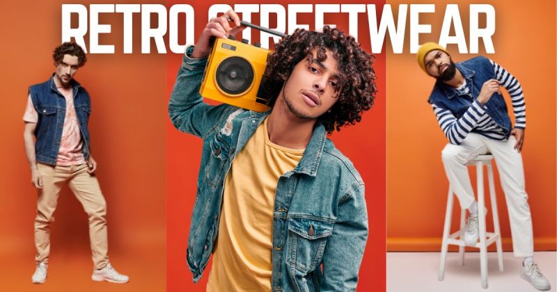 Reasons Retro Streetwear Rules Modern Men's Fashion