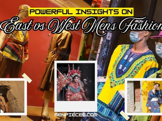 Powerful Insights on East vs West Mens Fashion 2025